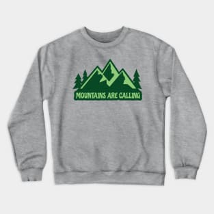 The Mountains Are Calling Crewneck Sweatshirt